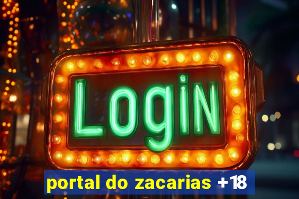 portal do zacarias +18